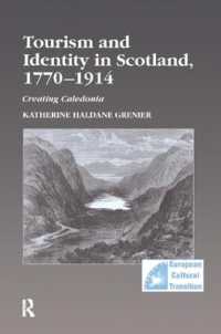 Tourism and Identity in Scotland, 1770-1914 : Creating Caledonia (Studies in European Cultural Transition)