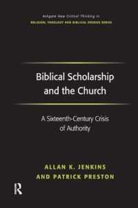 Biblical Scholarship and the Church : A Sixteenth-Century Crisis of Authority (Routledge New Critical Thinking in Religion, Theology and Biblical Studies)