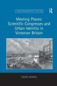 Meeting Places: Scientific Congresses and Urban Identity in Victorian Britain (Science, Technology and Culture, 1700-1945)