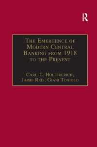 The Emergence of Modern Central Banking from 1918 to the Present (Studies in Banking and Financial History)