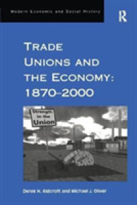 Trade Unions and the Economy: 1870-2000 (Modern Economic and Social History)