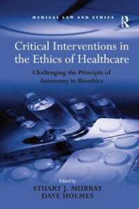 Critical Interventions in the Ethics of Healthcare : Challenging the Principle of Autonomy in Bioethics