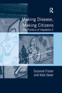 Making Disease, Making Citizens : The Politics of Hepatitis C