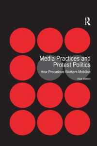 Media Practices and Protest Politics : How Precarious Workers Mobilise