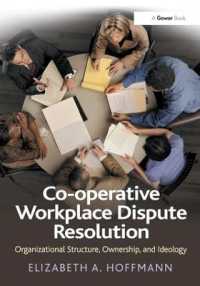 Co-operative Workplace Dispute Resolution : Organizational Structure, Ownership, and Ideology
