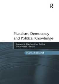 Pluralism, Democracy and Political Knowledge : Robert A. Dahl and his Critics on Modern Politics