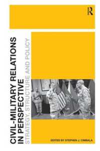 Civil-Military Relations in Perspective : Strategy, Structure and Policy