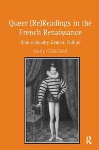 Queer (Re)Readings in the French Renaissance : Homosexuality, Gender, Culture