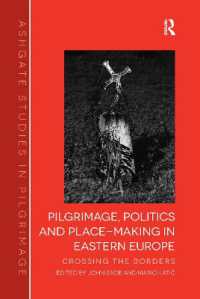 Pilgrimage, Politics and Place-Making in Eastern Europe : Crossing the Borders (Routledge Studies in Pilgrimage, Religious Travel and Tourism)