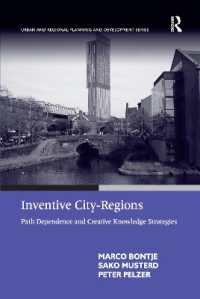 Inventive City-Regions : Path Dependence and Creative Knowledge Strategies