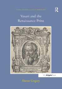 Vasari and the Renaissance Print (Visual Culture in Early Modernity)