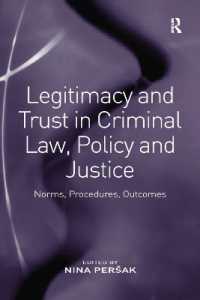 Legitimacy and Trust in Criminal Law, Policy and Justice : Norms, Procedures, Outcomes