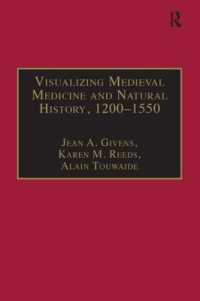 Visualizing Medieval Medicine and Natural History, 1200-1550 (Avista Studies in the History of Medieval Technology, Science and Art)