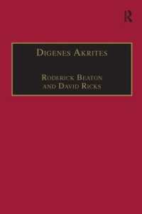 Digenes Akrites : New Approaches to Byzantine Heroic Poetry (Publications of the Centre for Hellenic Studies, King's College London)