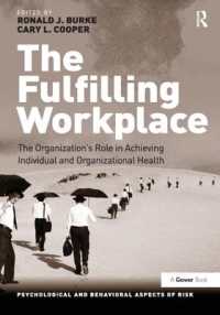 The Fulfilling Workplace : The Organization's Role in Achieving Individual and Organizational Health (Psychological and Behavioural Aspects of Risk)