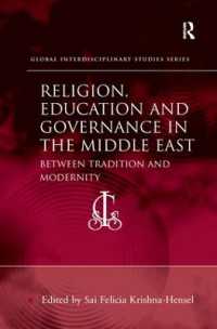 Religion, Education and Governance in the Middle East : Between Tradition and Modernity (Global Interdisciplinary Studies Series)