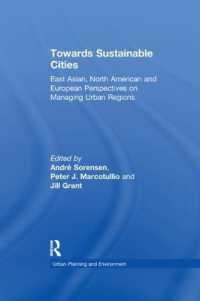 Towards Sustainable Cities : East Asian, North American and European Perspectives on Managing Urban Regions (Urban Planning and Environment)