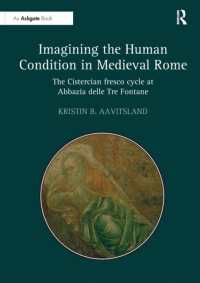 Imagining the Human Condition in Medieval Rome : The Cistercian fresco cycle at Abbazia delle Tre Fontane