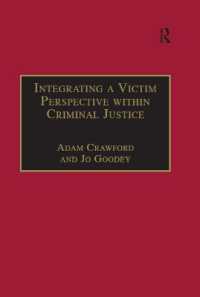 Integrating a Victim Perspective within Criminal Justice : International Debates (New Advances in Crime and Social Harm)