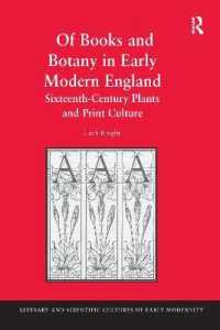 Of Books and Botany in Early Modern England : Sixteenth-Century Plants and Print Culture (Literary and Scientific Cultures of Early Modernity)