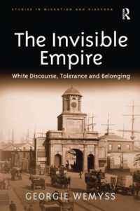 The Invisible Empire : White Discourse, Tolerance and Belonging (Studies in Migration and Diaspora)