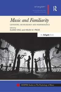 Music and Familiarity : Listening, Musicology and Performance (Sempre Studies in the Psychology of Music)