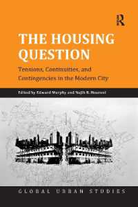 The Housing Question : Tensions, Continuities, and Contingencies in the Modern City (Global Urban Studies)