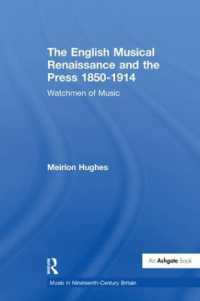 The English Musical Renaissance and the Press 1850-1914: Watchmen of Music (Music in Nineteenth-century Britain)