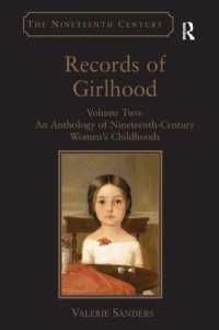 Records of Girlhood : Volume Two: An Anthology of Nineteenth-Century Women's Childhoods (The Nineteenth Century Series)