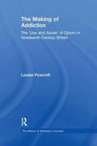 The Making of Addiction : The 'Use and Abuse' of Opium in Nineteenth-Century Britain