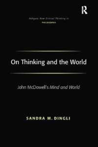On Thinking and the World : John McDowell's Mind and World (Ashgate New Critical Thinking in Philosophy)