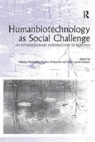 Humanbiotechnology as Social Challenge : An Interdisciplinary Introduction to Bioethics (Ashgate Studies in Applied Ethics)