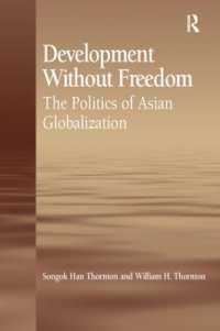 Development without Freedom : The Politics of Asian Globalization