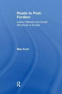 Roads to Post-Fordism : Labour Markets and Social Structures in Europe