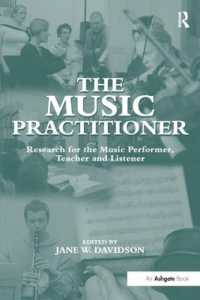 The Music Practitioner : Research for the Music Performer, Teacher and Listener