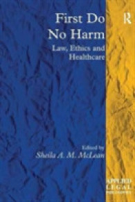 First Do No Harm : Law, Ethics and Healthcare (Applied Legal Philosophy)