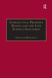 Intellectual Property Rights and the Life Science Industries : A Twentieth Century History (Globalization and Law)