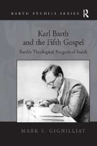 Karl Barth and the Fifth Gospel : Barth's Theological Exegesis of Isaiah (Barth Studies)