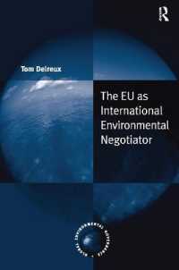 The EU as International Environmental Negotiator (Global Environmental Governance)