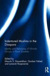 Indentured Muslims in the Diaspora : Identity and Belonging of Minority Groups in Plural Societies