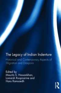 The Legacy of Indian Indenture : Historical and Contemporary Aspects of Migration and Diaspora