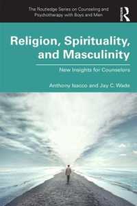 Religion, Spirituality, and Masculinity : New Insights for Counselors (The Routledge Series on Counseling and Psychotherapy with Boys and Men)