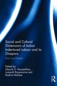 Social and Cultural Dimensions of Indian Indentured Labour and its Diaspora : Past and Present