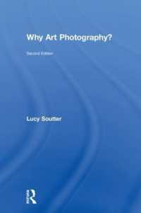 なぜ芸術写真か（第２版）<br>Why Art Photography? （2ND）