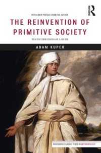 アダム・クーパー著／未開社会の再発明：神話の変容<br>The Reinvention of Primitive Society : Transformations of a Myth (Routledge Classic Texts in Anthropology)