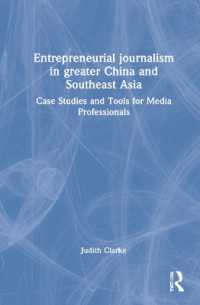 Entrepreneurial journalism in greater China and Southeast Asia : Case Studies and Tools for Media Professionals