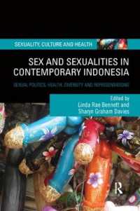 Sex and Sexualities in Contemporary Indonesia : Sexual Politics, Health, Diversity and Representations (Sexuality, Culture and Health)