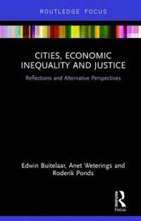都市、経済格差と正義<br>Cities, Economic Inequality and Justice : Reflections and Alternative Perspectives (Routledge Focus on Economics and Finance)
