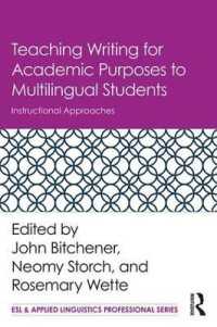 Teaching Writing for Academic Purposes to Multilingual Students : Instructional Approaches (Esl & Applied Linguistics Professional Series)