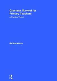 Grammar Survival for Primary Teachers : A Practical Toolkit
